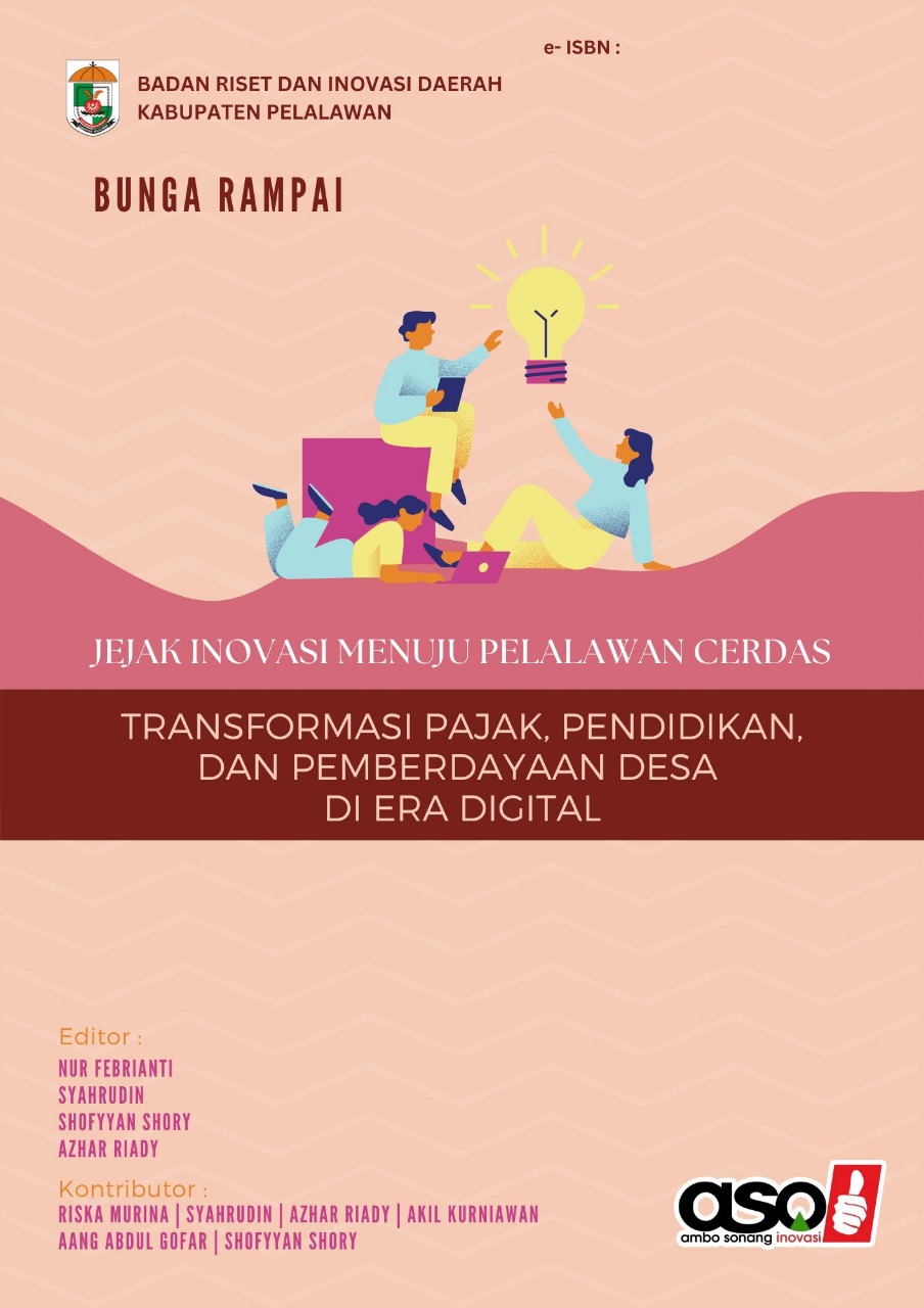 You are currently viewing [e-Book] – Bunga Rampai Jejak Inovasi Menuju Pelalawan Cerdas Transformasi Pajak, Pendidikan Dan Pemberdayaan Desa Di Era Digital